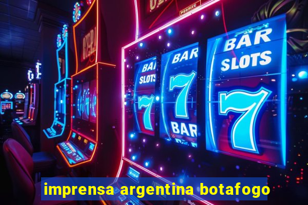 imprensa argentina botafogo